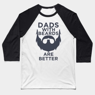 Dad With Beards Baseball T-Shirt